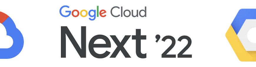 Key Takeaways from Google Cloud Next 2022